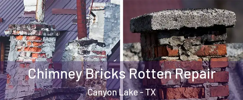  Chimney Bricks Rotten Repair Canyon Lake - TX