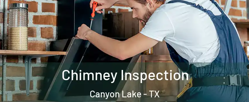  Chimney Inspection Canyon Lake - TX