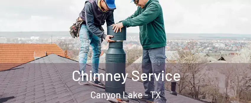  Chimney Service Canyon Lake - TX