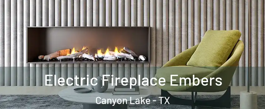  Electric Fireplace Embers Canyon Lake - TX