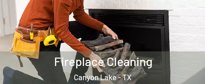  Fireplace Cleaning Canyon Lake - TX