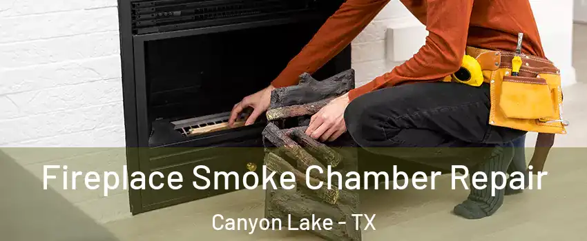  Fireplace Smoke Chamber Repair Canyon Lake - TX