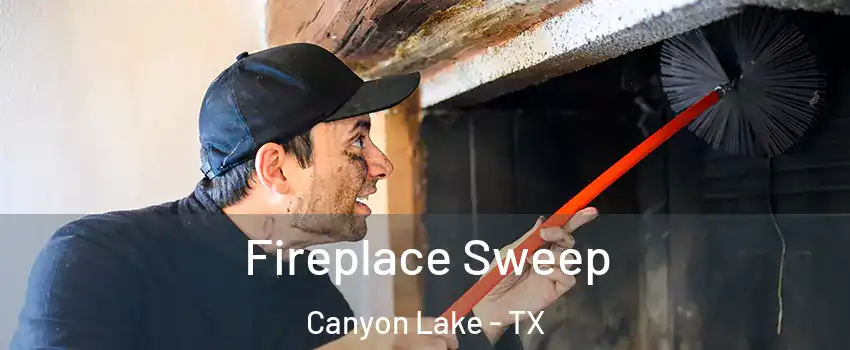  Fireplace Sweep Canyon Lake - TX