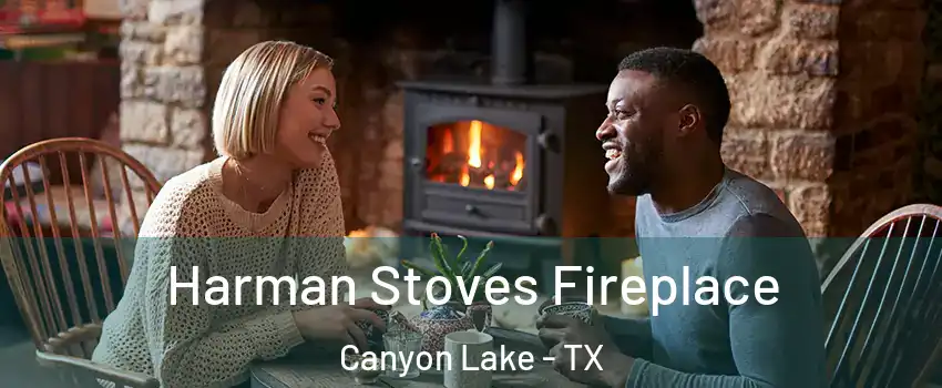  Harman Stoves Fireplace Canyon Lake - TX