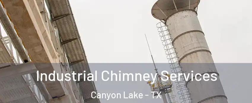  Industrial Chimney Services Canyon Lake - TX