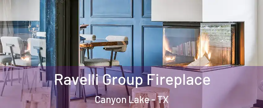  Ravelli Group Fireplace Canyon Lake - TX
