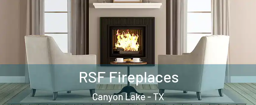  RSF Fireplaces Canyon Lake - TX