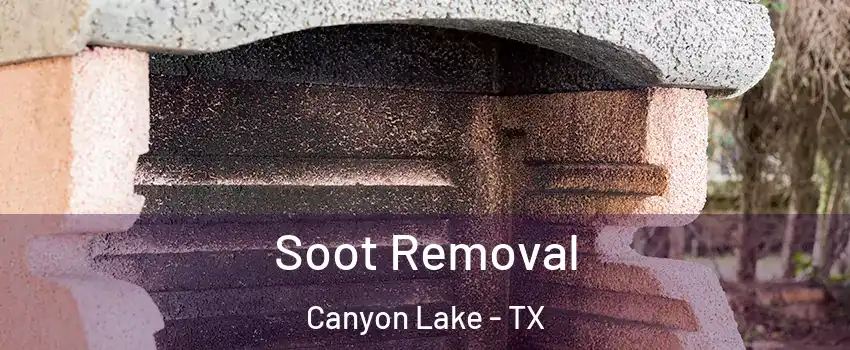  Soot Removal Canyon Lake - TX