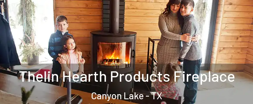  Thelin Hearth Products Fireplace Canyon Lake - TX